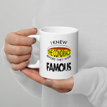 Load image into Gallery viewer, 'I Knew The Condriacs Before they Were Famous' Mug