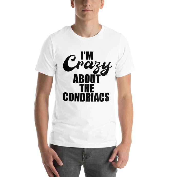 'I'm Crazy About The Condriacs' Unisex T Shirt